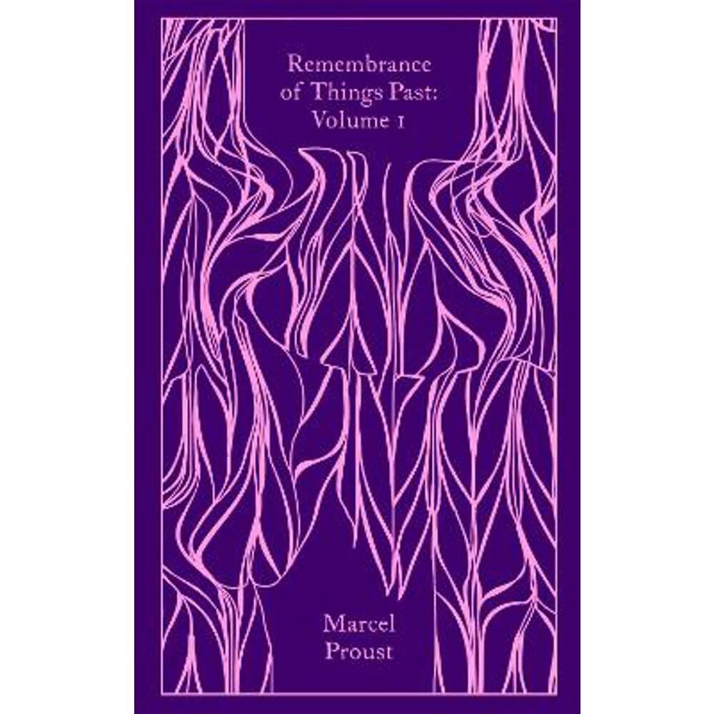 Remembrance of Things Past: Volume 1 (Hardback) - Marcel Proust